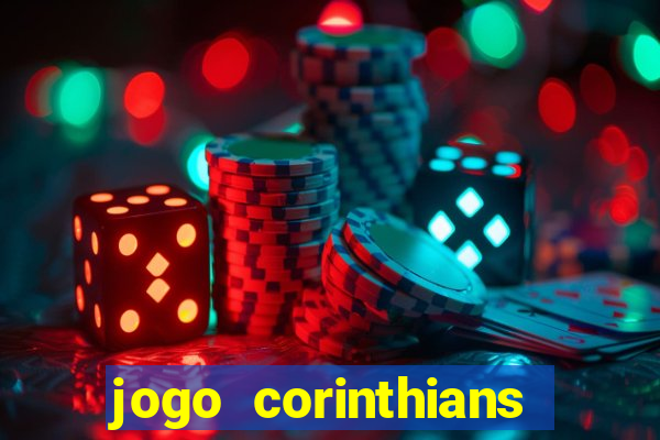 jogo corinthians hoje futemax